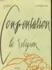 "CAHIERS CONFRONTATION, N°14. AUTOMNE 1985. LA RELIGION EN EFFET. BERTRAND PULMAN ""AUX ORIGINES DE LA SCIENCE DES RELIGIONS"" / ANTOINE VERGOTE ...
