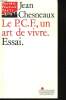 LE P.C.F., UN ART DE VIVRE. ESSAI.. JEAN CHESNEAUX