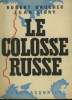 LE COLOSSE RUSSE. ROBERT VAUCHER / JEAN LIGNY