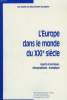 L'EUROPE DANS LE MONDE DU XXIe SIECLE. ASPECTS ECONOMIQUES, DEMOGRAPHIQUES, STRATEGIQUES. LA LETTRE DES EUROPEEN, HORS-SERIE N°3, JUIN 1997.. ...