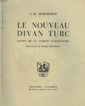 LE NOUVEAU DIVAN TURC. CONTES DE LA TURQUIE D'AUJOURD'HUI. J.M. MORDHORST