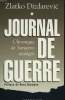 JOURNAL DE GUERRE. CHRONIQUE DE SARAJEVO ASSIEGEE. ZLATKO DIZDAREVIC
