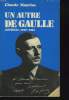 LE TEMPS IMMOBILE. UN AUTRE DE GAULLE. JOURNAL 1944-1945.. CLAUDE MAURIAC