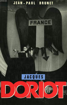 JACQUES DORIOT. DU COMMUNISME AU FASCISME.. JEAN-PAUL BRUNET
