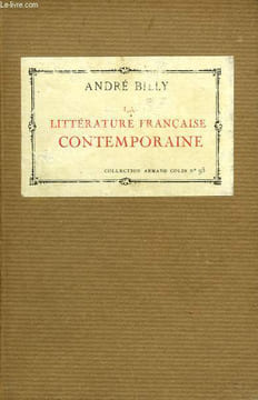 LA LITTERATURE FRANCAISE CONTEMPORAINE. POESIE; ROMAN, IDEES.. ANDRE BILLY