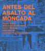 ANTES DEL ASALTO AL MONCADA. M. ROJAS, A. I. DEL VALLE, M. MENCIA, J. GARCIA...