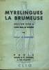 MYRELINGUES LA BRUMEUSE OU L'AN 1536 A LION SUR LE ROSNE. CLAUDE LE MARGUET