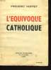 L'EQUIVOQUE CATHOLIQUE. FREDERIC HOFFET