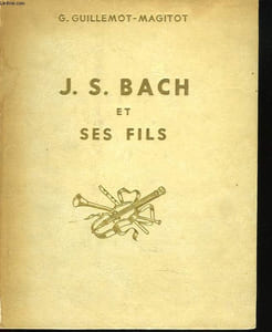 UNE LIGNEE DE MUSICIENS. J.S. BACH ET SES FILS