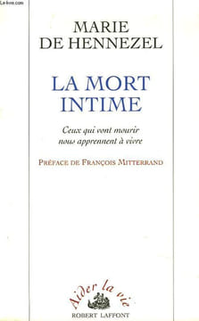 LA MORT INTIME. CEUX QUI VONT MOURRIR NOUS APPRENNENT A VIVRE.. MARIE DE HENNEZEL
