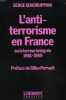 L'ANTI-TERRORISME EN FRANCE OU LA TERREUR INTERGREE 1981-1989. SERGE QUADRUPPANI