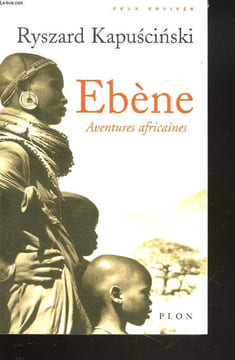 EBENE. AVENTURES AFRICAINES.. RYSZARD KAPUSCINSKI