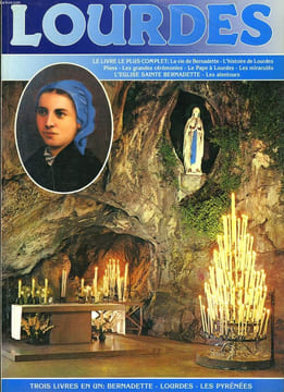 LOURDES. LA VIE DE BERNADETTE / L'HISTOIRE DE LOURDES/ PLANS/ LES GRANDES CEREMONIES/ LE PAPE A LOURDES/ LES MIRACULES/ L'EGLISE SAINTE BERNADETTE / ...