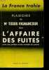 LA FRANCE TRAHIE. PLAIDOIRIE DE Me TIXIER-VIGNANCOUR DANS L’AFFAIRE DES FUITES.. Me TIXIER-VIGNANCOUR (PLAIDOIRIE DE)