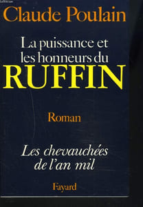 LES CHEVAUCHEES DE L'AN MIL. LA PUISSANCE ET LES HONNEURS DU RUFFIN.