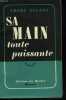 SA MAIN TOUTE PUISSANTE. ROMAN.. FREDY TEULON