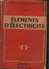 ELEMENTS D'ELECTRICITE. COURS PROFESSIONNELS DES POSTES, TELEGRAPHES ET TELEPHONES. C. SUCHET