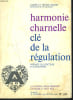 HARMONIE CHARNELLE CLE DE LA REGULATION.. ANDRE ET HELENE ISNARD