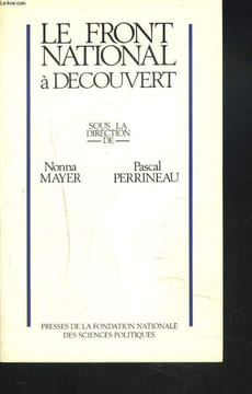LE FRONT NATIONAL A DECOUVERT. NONNA MAYER, PASCAL PERRINEAU (SOUS LA DIRECTION)