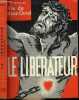 VIE DE JESUS-CHRIST - LE LIBERATEUR. P. THIVOLLIER