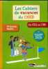 LES CAHIERS DE VACANCES DU CNED DU CE2 AU CM1 : FRANCAIS, MATHS. COLLECTIF
