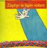 ZEPHYR LE LAPIN VOLANT. MUZO