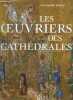 LES OEUVRIERS DES CATHEDRALES - LE TEMPS DES CATHEDRALES / LES COMMANDITAIRES OU MAITRES D OUVRAGE / L ARCHITECTE OU MAITRE D OEUVRE / EN AMONT DU ...