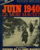 JUIN 1940 - LE MOIS MAUDIT - HISTOIRE DE LA LIGNE MAGINOT. BRUGE ROGER