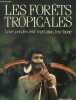 LES FORETS TROPICALES. ATTENBOROUGH DAVID