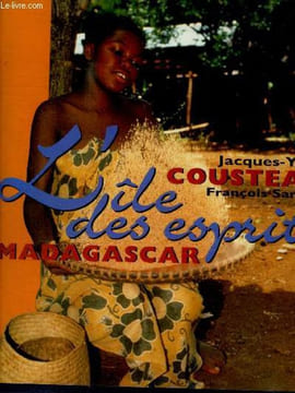 L ILE DES ESPRITS - MADAGASCAR. SARANO FRANCOIS / JACQUES YVES COUSTEAU
