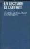 LA LECTURE ET L ENFANT. KAREN ZELAN / BRUNO BETTELHEIM