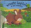 PETIT LAPIN ET LES COULEURS - QUELLE EST LA COULEUR DU MUSEAU DE PETIT LAPIN ?. COLLECTIF