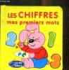 LES CHIFFRES MES PREMIERS MOTS. COLLECTIF