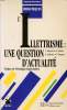 L'illetrisme : Une question d'actualité. Bouvet Catherine, Falaize Benoit, Federini Fabienn
