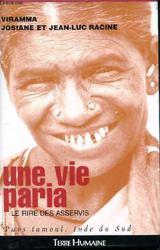 "Une vie paria : le rire des asservis. Pays Tamoul, Inde du Sud. (Collection ""Terre humaine"" )". Josiane Viramma, Racine Jean-Luc