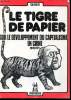 Le tigre de papier - sur le developpement du capitalisme en chine 1949-1971. Reeve Charles