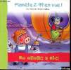 "Planète Z-99 en vue (Collection ""Un monde à lire"")". Rocard Anne, Caillou Pierre