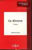 Le divorce Sommaire: Les cas de divorce, la procédure de divorce, les effets du divorce, la séparation de corps, le divorce international. Courbe ...