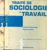 Traité de sociologie du travail Tome 1 & 2. Friedmann Georges et Naville Pierre