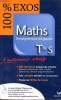 100 % exos maths Enseignement Obligatoire Tle S Sommaire: Fonctions, autres fonctions et croissances comparées, récurrence et suites numériques, ...