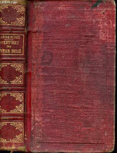 Aventures de Robinson Crusoé Tome 1 et Tome 2 dans le même volume.