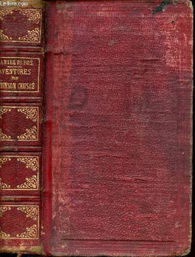 Aventures de Robinson Crusoé Tome 1 et Tome 2 dans le même volume.. De Foe Daniel