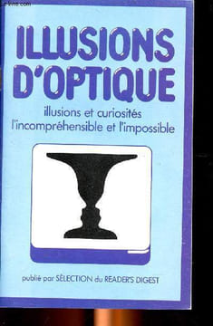 Illusions d'optique illusions et curiosités l'incompréhensible et l'impossible Sommaire: Les sens et les organes sensoriels,les contrastes, voir les ...