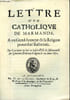 Lettre d'un catholique de Marmande &agrave; un gentilhomme de la religion pr&eacute;tendue r&eacute;form&eacute;e.. Collectif