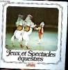 Jeux et spectacles équestres. Collectif