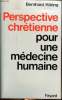 Perspective chrétienne pour un emédecine humaine. Häring Bernhard