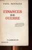 Finances de guerre ( 29 Juillet 1939-29 Février 1940). Reynaud Paul
