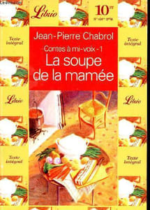 Contes à mi-voix Tome 1 La soupe de mamée
