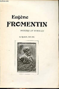 Eugène Fromentin (extrait de la conférence de la Rochelle)