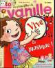 Les p'tites filles à la vanille N° 76 Juin 2013 3-5 ans. Vive la musique. Sommaire: Vanille et la sortie de fin d'année, bricolage: roulez tambours, ...